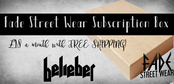 Fade Subscription Box - BELIEBER