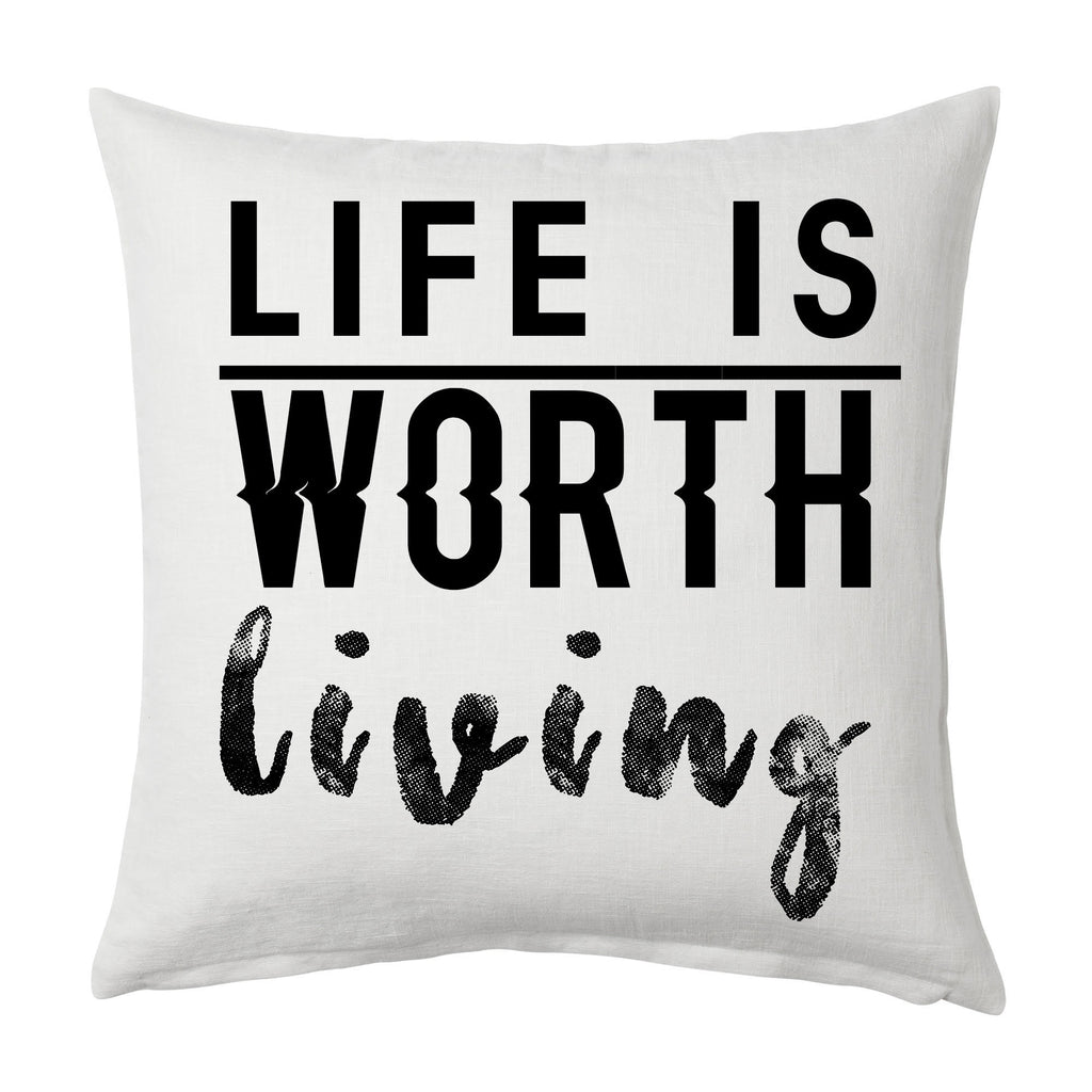 Life is worth Living Throw Cushion