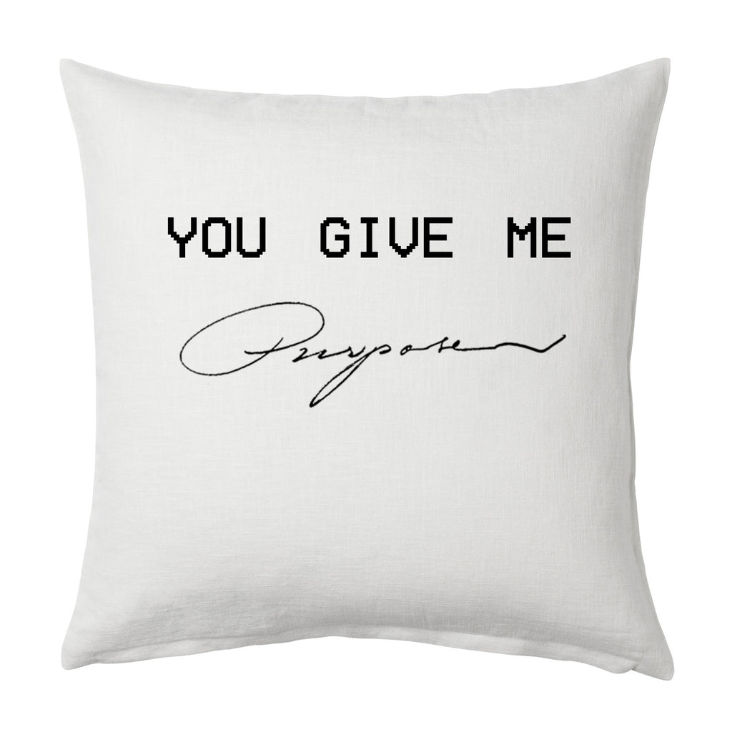 You Give Me Purpose Throw Cushion