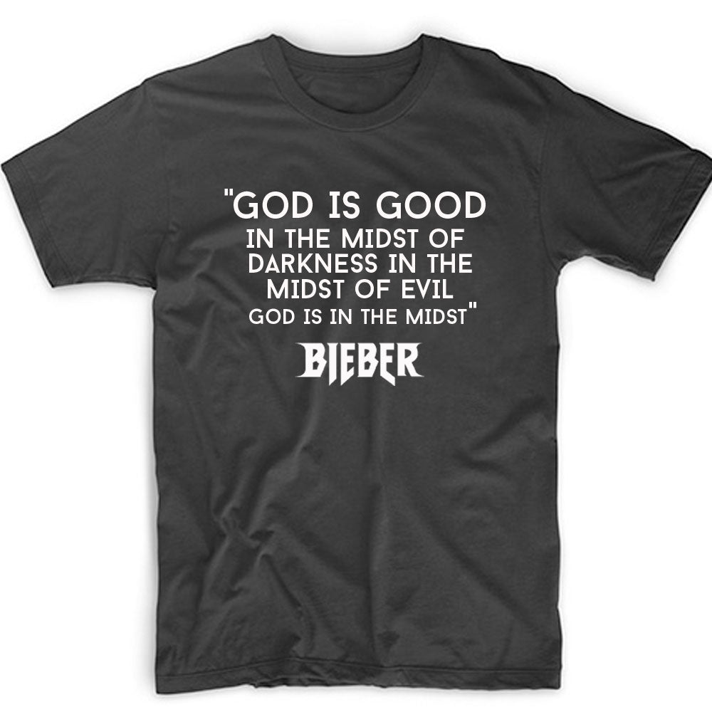 GOD IS GOOD Justin quote - Black t-shirt